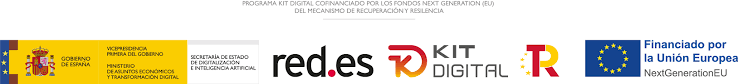Programa Kit Digital cofinanciado por los fondos Next Generation (EU) del Mecanismo de Recuperación y Resiliencia. Gobierno de España — Vicepresidencia Primera del Gobierno, Ministerio de Asuntos Económicos y Transformación Digital, Secretaría de Estado de Digitalización e Inteligencia Artificial; red.es; Kit Digital; Plan de Recuperación, Transformación y Resiliencia; Financiado por la Unión Europea — NextGenerationEU.